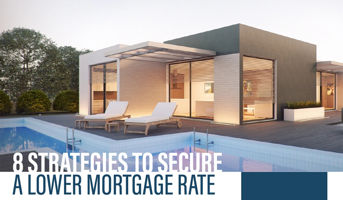 Read more about the article 8 Strategies to Secure Lower Mortgage Rate