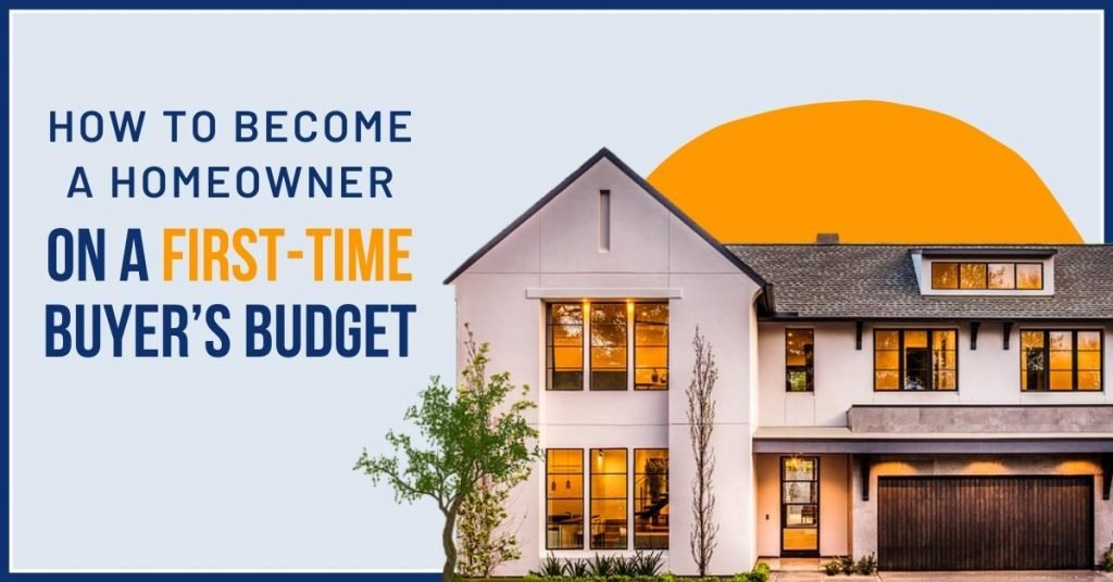 Read more about the article First Time Home Buyers: How to Budget For a House