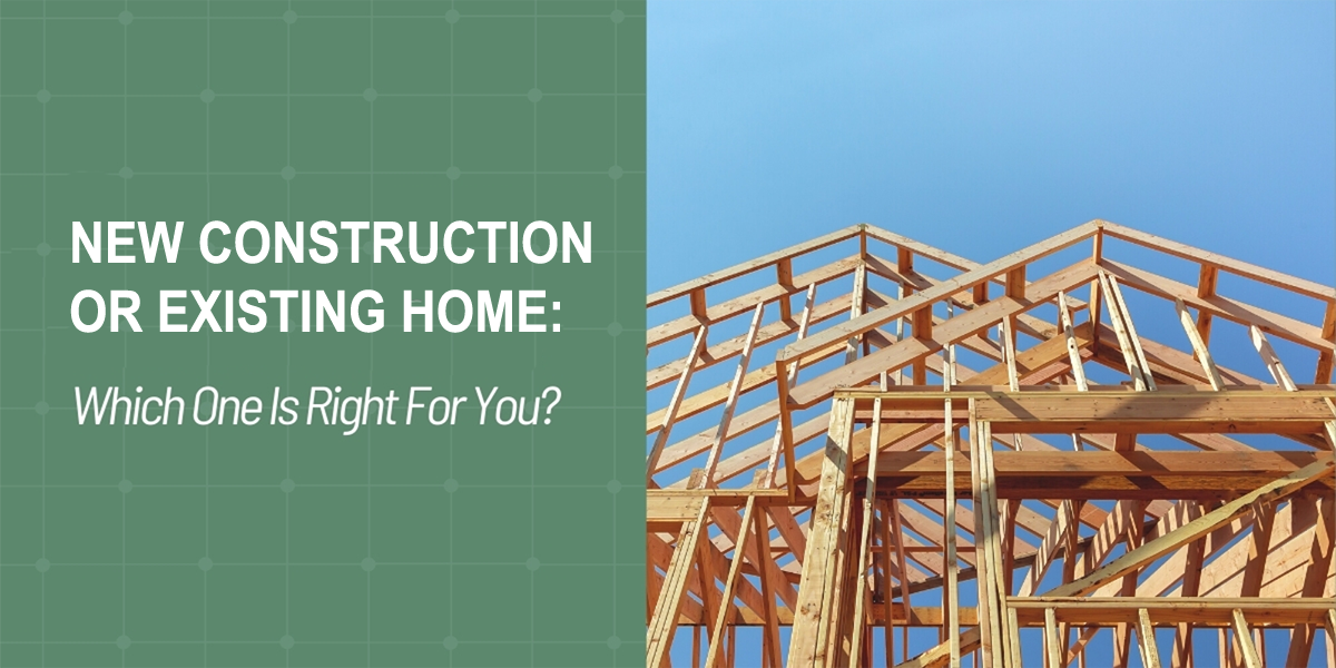 Read more about the article New Construction or Existing Home: Which Is Right for You?