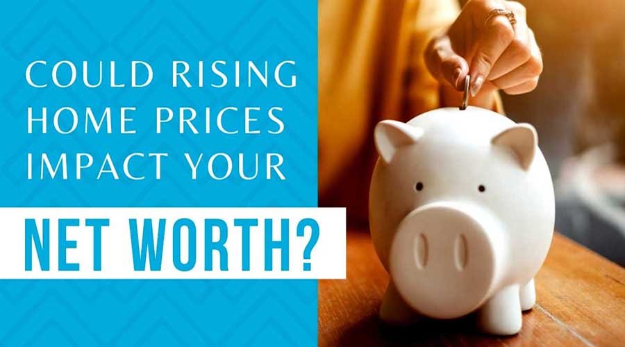 Read more about the article Do Rising Home Prices Impact Net Worth?