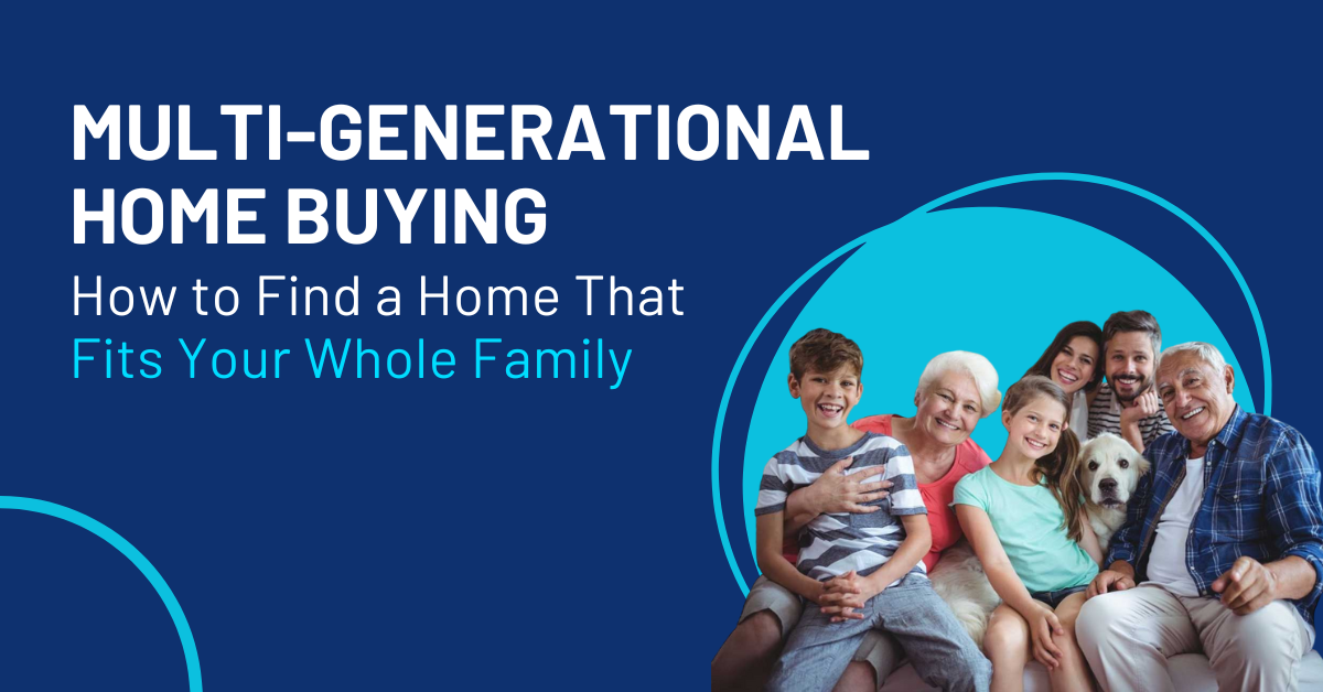 Read more about the article Buying Multi-Generational Home